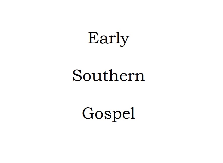 The Development of Southern Gospel Music